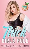 Thick Girls Pole: A Friends to Lovers Curvy Girl Pole Dance Romance (Peaches & Pole) (Peaches & Pole Series Book 1) (English Edition)