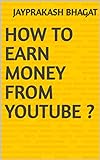 How to earn money from youtube ? (English Edition)