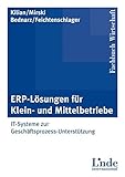 ERP-Lösungen für Klein- und Mittelbetriebe: IT-Systeme zur Geschäftsprozess-Unterstützung (Linde Lehrbuch)
