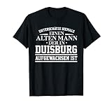 Herren Duisburg - Unterschätze niemals einen alten Mann Geschenk T-Shirt