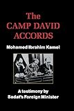 Camp David Accords: A Testimony by Kamel (4-Jan-1986) Hardcover