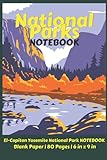 National Parks Notebook: El-Capitan Yosemite National Park NOTEBOOK Blank Paper | 80 Pages | 6 in x 9 in