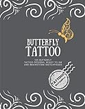 Butterfly Tatoo: 125 Butterfly Designs Figure (ready to ink) Journal for Butterfly Art Tattoos Model Guide and Sketchbook and more with Brainstorm ... and more with Art and Elegance look