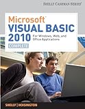 Microsoft (R) Visual Basic 2010 for Windows, Web, and Office Applications: Complete (Shelly Cashman)