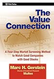 The Value Connection: A Four-Step Market Screening Method to Match Good Companies with Good Stocks (Wiley Trading Series)
