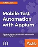 Mobile Test Automation with Appium: Mobile application testing made easy (English Edition)