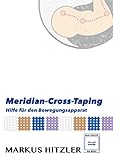 Meridian-Cross-Tapings: Hilfe für den Bewegungsapparat (muscle:coaching)