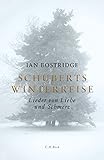 Schuberts Winterreise: Lieder von Liebe und Schmerz