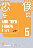 And Then I Know Love 5: Süßer Yaoi-Manga ab 18