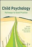 Child Psychology: Pathways to Good Practice