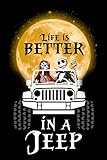 Life Is Better In A Jeep Notebook: Jack Skellington And Sally Moon (110 Pages, Lined paper, 6 x 9 size, Soft Glossy Cover)