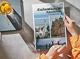 Salamanca Spanien Reiseführer 2024: Entdecken Sie die atemberaubenden Strände, architektonischen Gebäude, köstlichen Speisen, Packtipps, Veranstaltungen, ... filled with adventures and discoveries.)