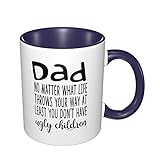 Weiße Keramiktasse mit Aufschrift 'Dad at Least You Don't Have Ugly Childs' (zwei Seiten), 325 ml, Kaffeetasse (englischsprachig), innere Farbe Kaffeetasse Teetasse NavyMugs