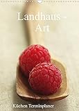 Landhaus-Art â€“ Küchen Terminplaner / Planer (Wandkalender 2022 DIN A3 hoch) [Calendar] Riedel, Tanja [Calendar] Riedel, Tanja [Calendar] Riedel, Tanja