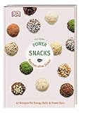 Power Snacks: Naschen ohne Zucker. 67 Rezepte für Energy Balls & Power Bars