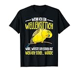 Wellensittich Spruch Sittich Vogelbesitzerin Geschenk T-Shirt