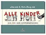 Alle Kinder (Mini-Ausgabe): Ein Abc der Schadenfreude