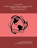 The World Market for Sulfides, Polysulfides, Dithionites, Sulfoxylates, Sulfites, Thiosulfates, Sulfates and Alums: A 2022 Global Trade Perspective