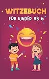 Witzebuch für Kinder ab 6: Die 500 besten Witze und Scherzfragen für Erstleser