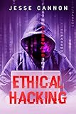 Ethical Hacking: A Complete Guide With Tips and Tricks. Find out about penetration testing and cyber security by studying advanced ethical hacking methods ... (2022 for Beginners) (English Edition)