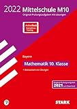 STARK Original-Prüfungen und Training Mittelschule M10 2022 - Mathematik - Bayern, m. Online-Zugang: Mit Online-Zugang (STARK-Verlag - Abschlussprüfungen)
