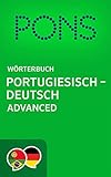 PONS Wörterbuch Portugiesisch - Deutsch Advanced / Dicionário PONS de Português - Alemão Advanced (Portuguese Edition)