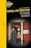 Langenscheidt Krimis für Kids - Holiday Job: Detective - Ferienjob: Detective, Englische Lektüre für Kinder, 1.-2. Lernjahr