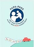 Broschur - Familie im Glück - Papa-Pass: Wir sind schwanger! Alles, was Mann wissen muss