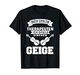 Geiger geigenspieler Musiker Violine Therapie Geige T-Shirt