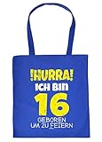 Witzige Geschenk-Tasche zum 16.Geburtstag Verpackung : Hurra ich Bin 16 geboren um zu feiern - Stofftasche Sprüche 16 Jahre - Baumwolltasche Farbe: Royalblau
