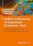 Handbuch zur Bilanzierung von Biogasanlagen für Ingenieure – Band I: Grundlagen und Methoden für die Bewertung und Bilanzierung in der Praxis