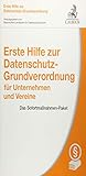 Erste Hilfe zur Datenschutz-Grundverordnung für Unternehmen und Vereine: Das Sofortmaßnahmen-Paket