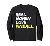 Flipper Spruch Flipperautomat Real Women Love Pinball Langarmshirt