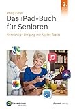 Das iPad-Buch für Senioren: Der richtige Umgang mit Apples Tablet