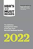 HBR's 10 Must Reads 2022: The Definitive Management Ideas of the Year from Harvard Business Review (with bonus article 'Begin with Trust' by Frances ... of the Year from Harvard Business Review