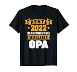 Rente 2022 Berufswechsel Vollzeit Opa Pension Ruhestand T-Shirt