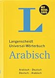Langenscheidt Universal-Wörterbuch Arabisch - mit Tipps für die Reise: Arabisch-Deutsch/Deutsch-Arabisch (Langenscheidt Universal-Wörterbücher)