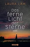 Das ferne Licht der Sterne: Roman. Ein dystopischer Science-Fiction-Thriller der britischen Bestsellerautorin Laura Lam