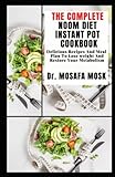 THE COMPLETE NOOM DIET INSTANT POT COOKBOOK: Delicious Recipes And Meal Plan To Lose weight And Restore Your Metabolism