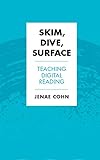 Skim, Dive, Surface: Teaching Digital Reading (Teaching and Learning in Higher Education) (English Edition)