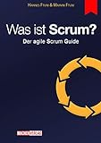 Was ist Scrum?: Der agile Scrum Guide