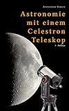 Astronomie mit einem Celestron-Teleskop - 2. Auflage