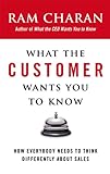 What the Customer Wants You to Know: How Everybody Needs to Think Differently About Sales (English Edition)