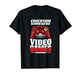 Education is important But Video Games are Importanter T-Shirt
