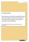 Besteuerung von Anteilen an geschlossenen Immobilienfonds im Privatvermögen im internationalen Vergleich durch einen deutschen Steuerinländer: An den ... Schweiz, Liechtenstein und Deutschland