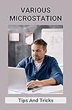 Various Microstation: Tips And Tricks: Microstation Software (English Edition)