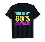 This Is My 80s Costume T-Shirt Achtziger Kostüm Party T-Shirt
