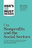 HBR's 10 Must Reads on Nonprofits and the Social Sectors (featuring 'What Business Can Learn from Nonprofits' by Peter F. Drucker)