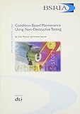 Condition-based Maintenance: Using Non-destructive Testing (Application Guides S.)