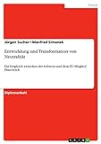 Entwicklung und Transformation von Neutralität: Ein Vergleich zwischen der Schweiz und dem EU-Mitglied Österreich